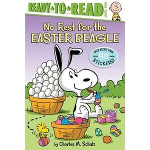 No Rest for the Easter Beagle: Ready-To-Read Level 2 -- Charles M. Schulz